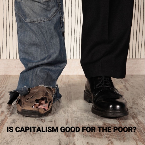 Is Capitalism Good for the Poor?